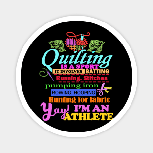 Quilting is a sport im an athlete sewing crochet Magnet